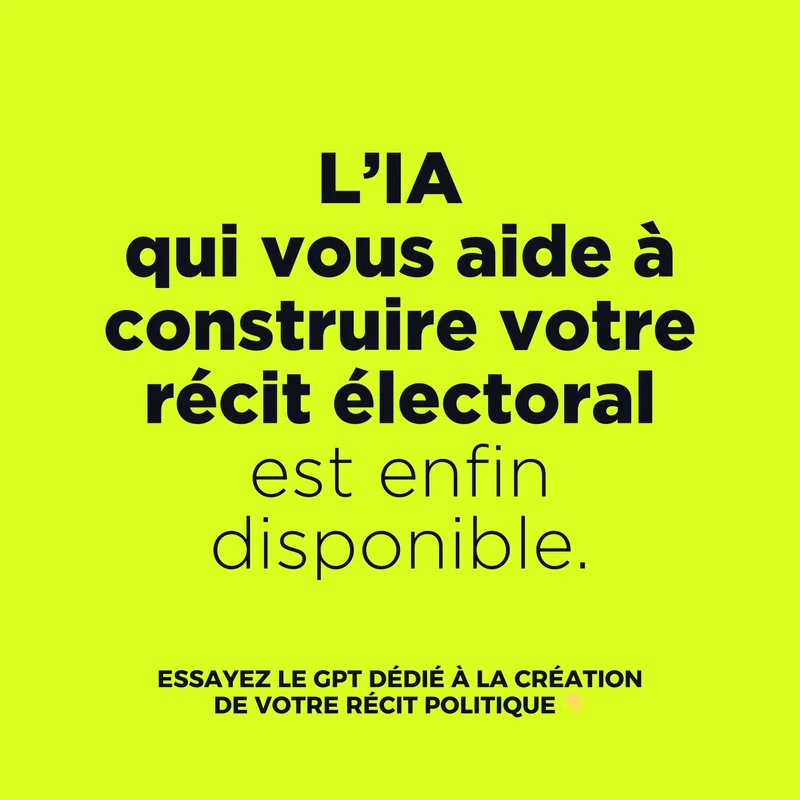 Construisez votre storytelling politique avec notre IA